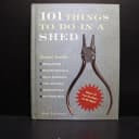 101 Things to do in a SHED